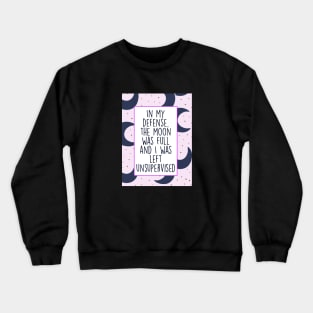 The Moon Was Full Crewneck Sweatshirt